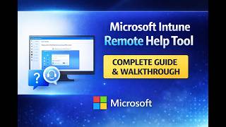 Microsoft Intune Remote Help Tool | Complete Guide & Walkthrough