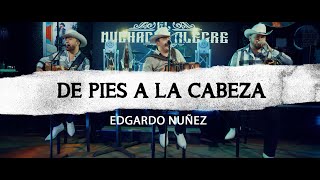 Edgardo Nuñez - De Pies A Cabeza [Video Musical]