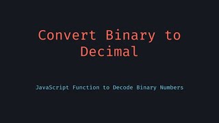 How to Convert Binary to Decimal in JavaScript | parseInt() Explained