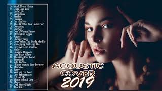 The Best Acoustic Covers of Popular Songs 2019  - Acoustic 2019