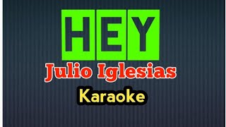 Hey by Julio Iglesias English Lyrics Original Key Karaoke