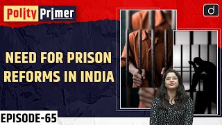 Prison Reforms in India | Polity Primer | Drishti IAS English