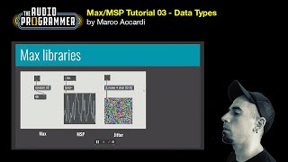 Max/MSP Tutorial 03 - Data types | by Marco Accardi