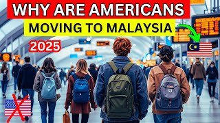 Why More Americans Are Moving to Malaysia in 2025!