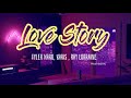 Love Story Lyrics || Tyler Ward, Karis , Ray Lorraine