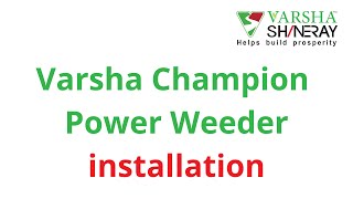 Varsha champion power weeder Unboxing/installation video