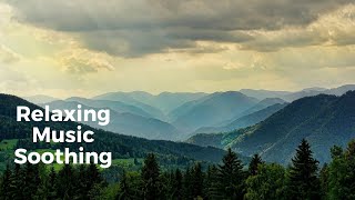 Soothing music for meditation and Relaxing