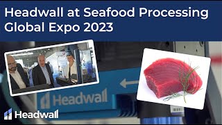 Headwall at the Seafood Processing Global Expo in Barcelona, April 2023, Video 2