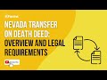 Nevada Deed Upon Death: Overview and Legal Requirements