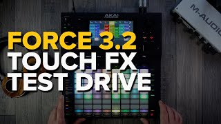 Akai Force 3.2 Performance: Touch FX Test Drive