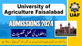 University of Agriculture, Faisalabad UAF | Admission 2024 | Schedule, Fee, Eligibility, Merit List