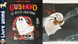 🎠 Histoires et contes pour enfants: 👻 GUSTAVO LE PETIT FANTÔME - Flavia Zorrilla Drago