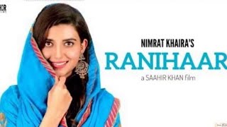 NIMRAT KHAIRA /RANIHAAR SONG/ BEST VIRAL STATUS  2018