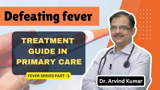 Treatment of fever in OPD | Dr Arvind Kumar