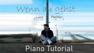 Wenn du gehst, Luca Pfeiffer | Piano Tutorial | Muluffel feat. Jonas Emmanuel