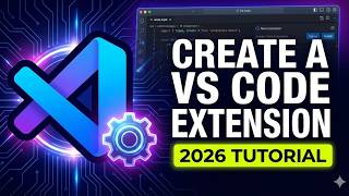 How to Create a VS Code Extension (2026 Tutorial)