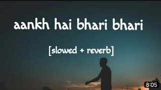 Aankh Hai Bhari Bhari [Slowed+Reverb]-Kumar Sanu EnD lofi !!