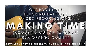 DETAILED Guitar Tutorial on How to Play MAKING TIME by REX ORANGE COUNTY