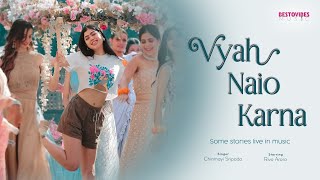 Vyah Naio Karna  Official Video #RivaArora #chinmayiSripada #song #bollywood