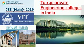, Top 30 private engineering colleges in india 2019