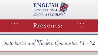 Judo basics and Modern Gymnastics Y1 - Y2