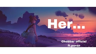 Her-(official video) chobbar official ft. Puran | HER