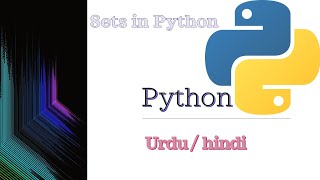 Sets In Python | Python Tutorials For Absolute Beginners In Urdu / Hindi #18