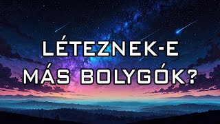 LÉTEZNEK-E MÁS BOLYGÓK?