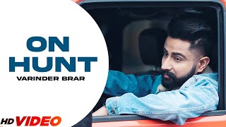 On Hunt : Varinder Brar (Official Song) Punjabi Songs 2023