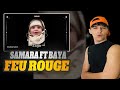 SAMARA FT BAYA - FEU ROUGE (REACTION!!!)