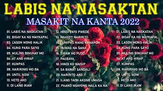 LABIS NA NASKATAN   Best Nonstop Pamatay Puso   Tagalog Love Song 2022