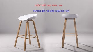 Hướng Dẫn Chi Tiết Cách Lắp Ráp Ghế Quầy Bar Hay-noithatlananh.vn