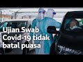 Ujian Swab Covid-19 tidak batal puasa