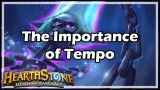 [Hearthstone] The Importance of Tempo