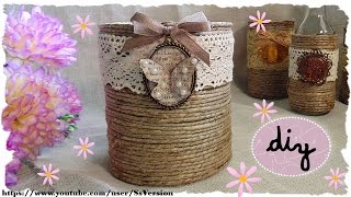 Tutorial: Barattoli e Bottiglie Shabby Chic | Riciclo Creativo | DIY Shabby Chic Jar