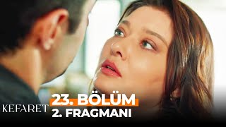 Kefaret 23. Bölüm 2. Fragmanı | Yaklaşırsak Yanarız...