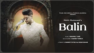 Mohit Modanwal - Balin | Nusrat Fateh Ali khan Sahab | Sufi Song | Qawwali Song 2023