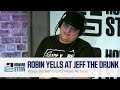 Robin Yells at Jeff the Drunk