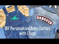 DIY Personalized Baby Clothes with Cricut