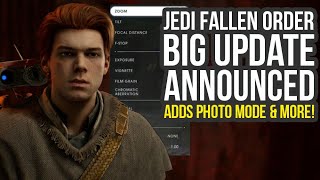 Star Wars Jedi Fallen Order Update Adds Photo Mode & More!