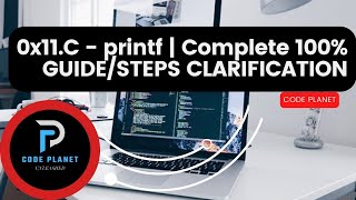 0x11. C - printf | GUIDE & ALL QUESTION CLARIFIED