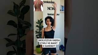 SKOLYOZUN VARSA ETKİLİ VE BASİT 3 HAREKET #skolyoz #dikduruş #posture