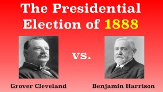 The American Presidential Election of 1888