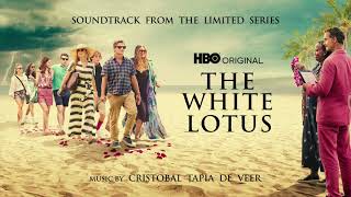 The White Lotus Official Soundtrack | Dinner - Cristobal Tapia De Veer | WaterTower