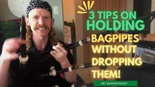 How to Safely Hold and Carry Bagpipes Without Dropping Them!