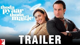 Thoda Pyaar Thoda Magic | Official Trailer | Saif Ali Khan | Rani Mukerji | Ameesha Patel
