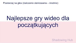 Polski - średni - Najlepsze gry wideo dla początkujących