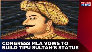 Congress MLA Tanveer Sait Vows To Construct A 100-Feet Tipu Statue In Mysuru | Latest News