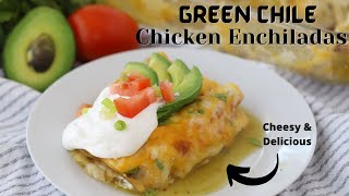 Green Chile Chicken Enchiladas