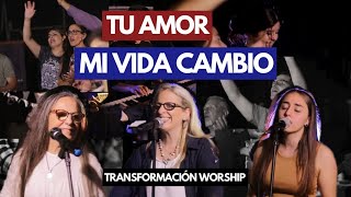 Tu amor mi vida cambio - Transformacion Worship (Oficial )